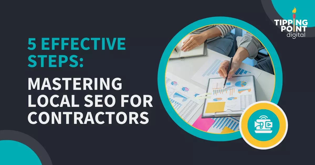 5 Effective Steps_ Mastering Local SEO for Contractors