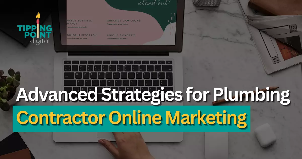 Advanced Strategies for Plumbing Contractor Online Marketing
