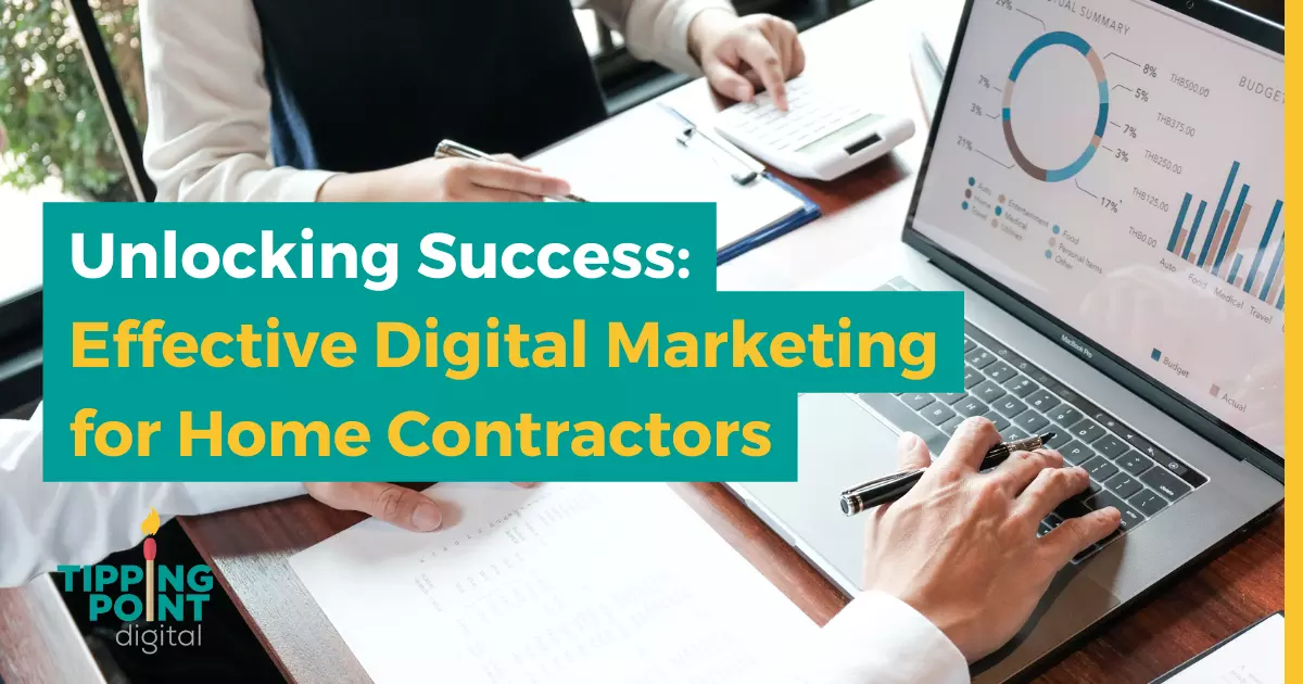 Unlocking Success_ Effective Digital Marketing for Home Contractors