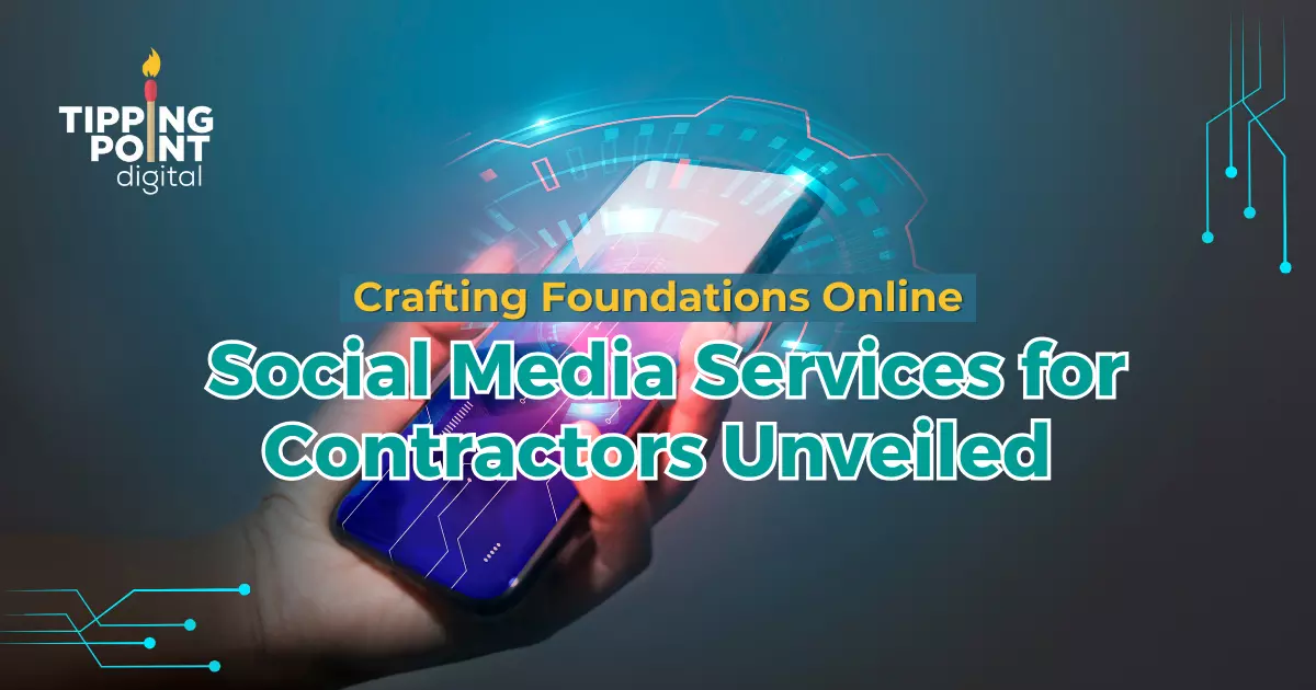 Crafting Foundations Online_ Social Media Services for Contractors Unveiled