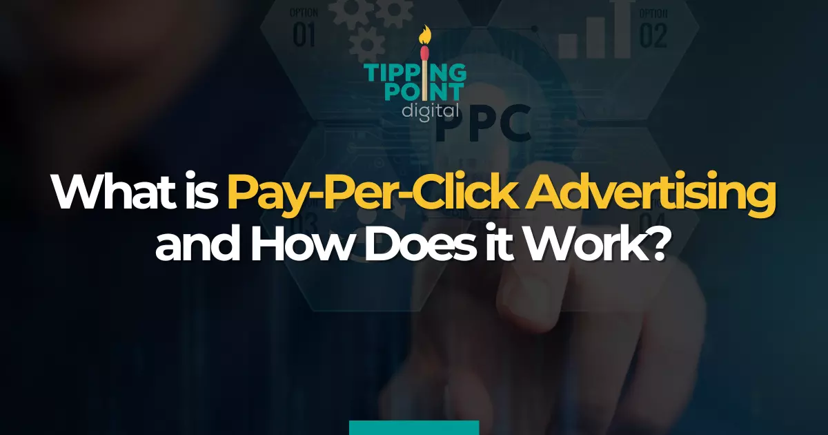 What is Pay Per Click Advertising and How Does it Work