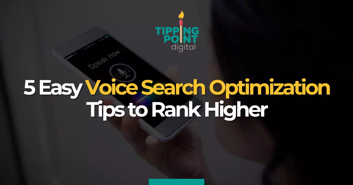 5 Easy Voice Search Optimization Tips to Rank Higher